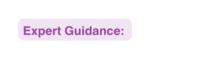 Expert Guidance